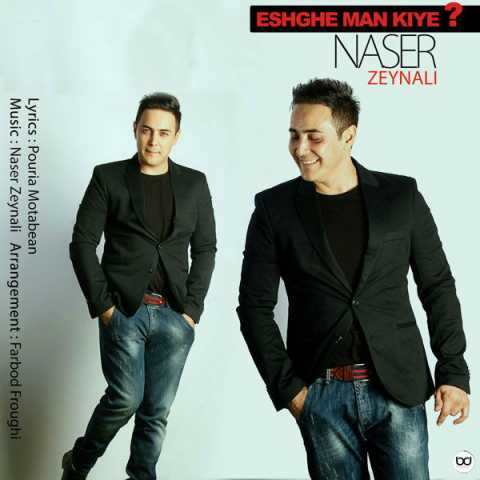 Naser Zeynali Eshghe Man Kiye